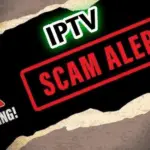 How to Avoid IPTV Scams