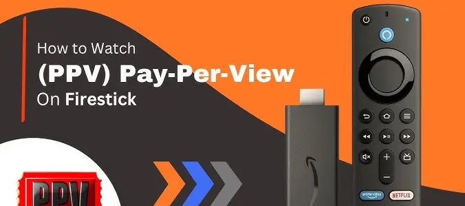 How to Watch PPV with IPTV in 2025