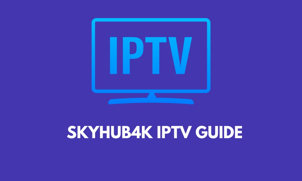 SkyHub4K IPTV